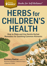 Herbs for Children's Health by Rosemary Gladstar