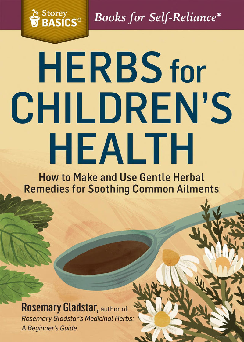 Herbs for Children's Health by Rosemary Gladstar