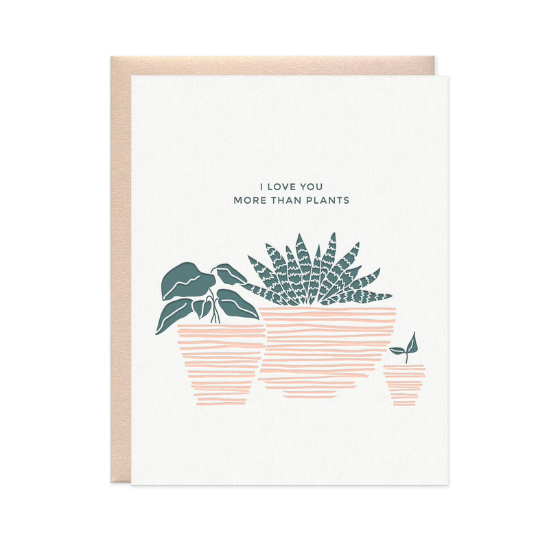 Card, I love you more than plants